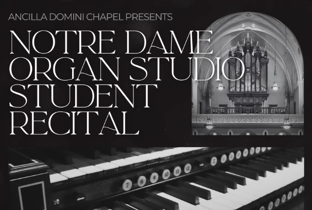 Notre Dame Organ Studio students to perform concert at Ancilla Domini Chapel
